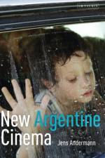 New Argentine Cinema af Jens Andermann
