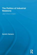 The Politics of Industrial Relations af Kerstin (University of Central Florida Hamann