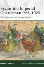 Byzantine Imperial Guardsmen 925–1025 af Raffaele (Author) D’Amato