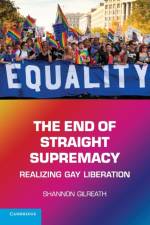 The End of Straight Supremacy af Shannon (Wake Forest University Gilreath