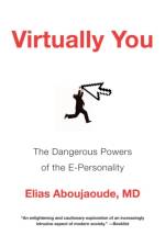 Virtually You af Elias (Stanford University) Aboujaoude