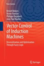 Vector Control of Induction Machines af Benoit Robyns