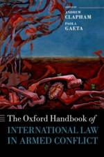 The Oxford Handbook of International Law in Armed Conflict
