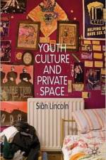 Youth Culture and Private Space