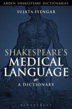 Shakespeare's Medical Language: A Dictionary af Sujata (University of Georgia Iyengar