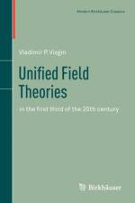 Unified Field Theories af Vladimir P. Vizgin