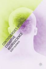 Controversies in Cognitive Neuroscience af Scott Slotnick