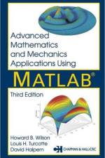 Advanced Mathematics and Mechanics Applications Using MATLAB af David Halpern