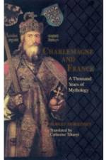 Charlemagne and France af Robert Morrissey