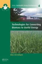 Technologies for Converting Biomass to Useful Energy