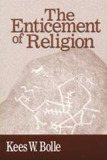 Enticement of Religion af Kees W. Bolle