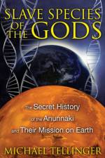 Slave Species of the Gods af Michael Tellinger