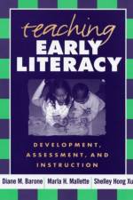 Teaching Early Literacy af Diane M. Barone