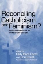 Reconciling Catholicism and Feminism