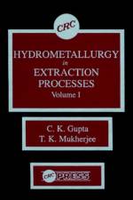 Hydrometallurgy in Extraction Processes, Volume I af T.K. Mukherjee