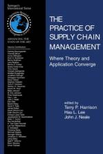 Practice of Supply Chain Management: Where Theory and Application Converge