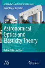 Astronomical Optics and Elasticity Theory af Gerard Rene Lemaitre