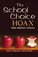 The School Choice Hoax af Ronald G. Corwin