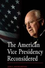 The American Vice Presidency Reconsidered af Jody C. Baumgartner