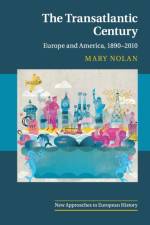 The Transatlantic Century af Mary (New York University) Nolan