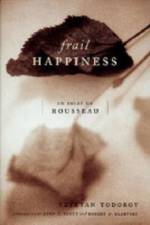 Frail Happiness af Tzvetan Todorov