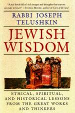Jewish Wisdom af Rabbi Joseph Telushkin