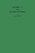 Henry V and the Invasion of France af E. F. Jacob