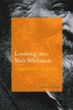Looking into Walt Whitman af Ruth L. (University of Missouri at St. Louis) Bohan