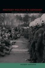Protest Politics in Germany af Roger (Hunter College and Graduate Center Karapin
