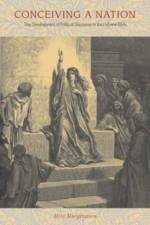 Conceiving a Nation af Mira (City College of New York) Morgenstern