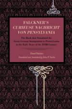 Falckner's Curieuse Nachricht von Pensylvania af Daniel Falckner