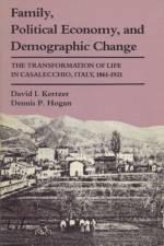 Family, Political Economy and Demographic Change af David I. Kertzer