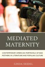 Mediated Maternity af Linda Seidel
