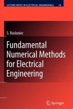 Fundamental Numerical Methods for Electrical Engineering af Stanislaw Rosloniec