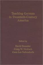 Teaching German in Twentieth-century America af Craig W. Nickisch