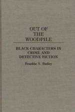 Out of the Woodpile af Frankie Y. Bailey