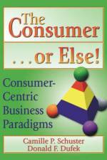 The Consumer . . . or Else! af Donald F Dufek