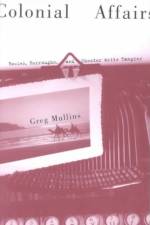 Colonial Affairs af Greg Mullins