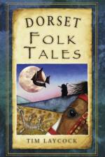 Dorset Folk Tales af Tim Laycock