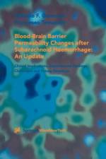 Blood-Brain Barrier Permeability Changes after Subarachnoid Haemorrhage: An Update af Antonio F. Germano