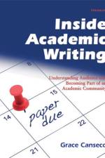 Inside Academic Writing af Grace Canseco