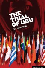 The Trial of Ubu af Simon (Author) Stephens