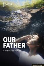 Our Father af Charlotte (Playwright Keatley