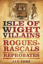 Isle of Wight Villains af Jan Toms