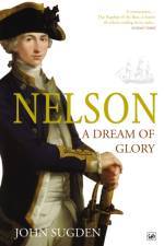 Nelson: A Dream of Glory af Dr John Sugden