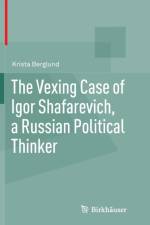 The Vexing Case of Igor Shafarevich, a Russian Political Thinker af Krista Berglund