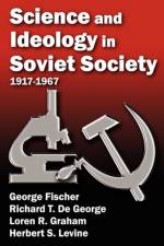 Science and Ideology in Soviet Society af George Fischer