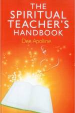 Spiritual Teacher`s Handbook, The af Danica Apolline