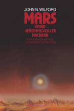 Mars -- Unser Geheimnisvoller Nachbar af WILFORD