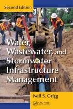 Water, Wastewater, and Stormwater Infrastructure Management af Neil S. (Colorado State University Grigg
